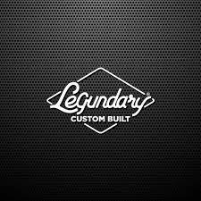 Legundary Custom